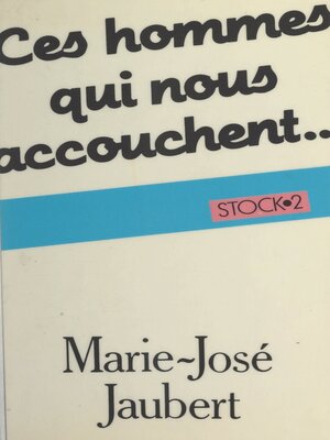 cover image of Ces hommes qui nous accouchent